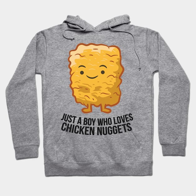 Just A Boy Who Loves Chicken Nuggets Hoodie by EQDesigns